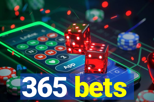 365 bets